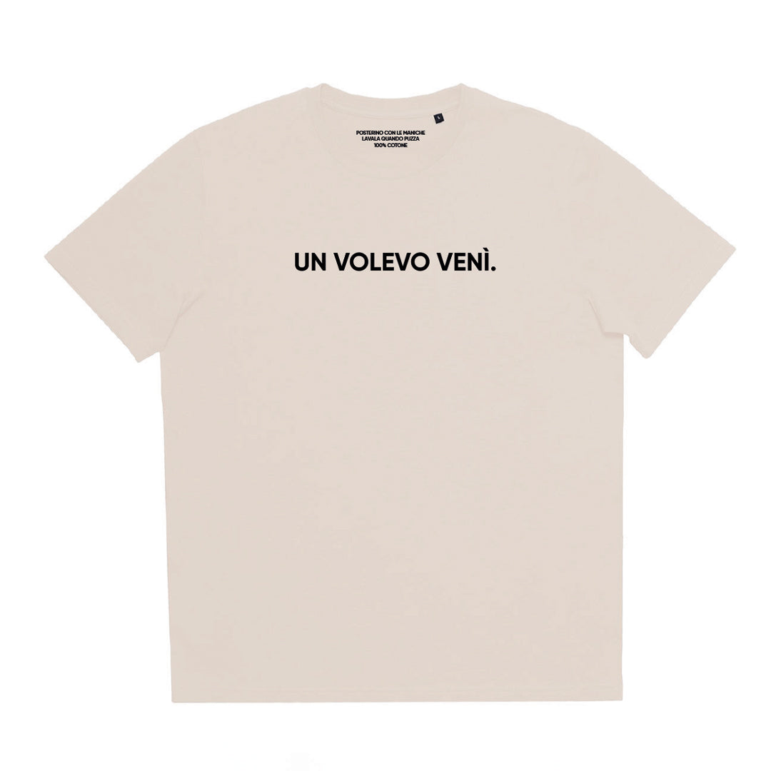 T-shirt Un volevo venì.