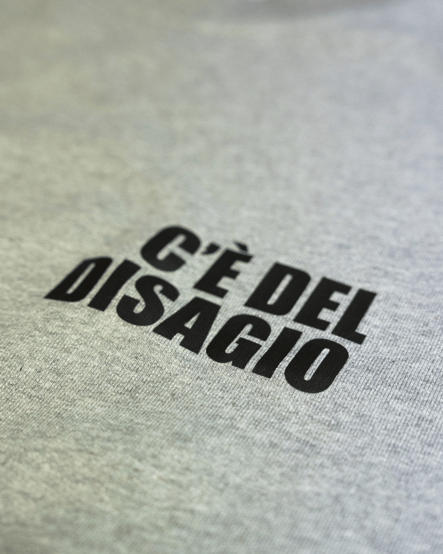 Felpa C'è del disagio.