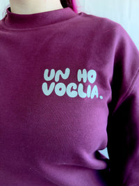 Felpa Un'ho voglia.