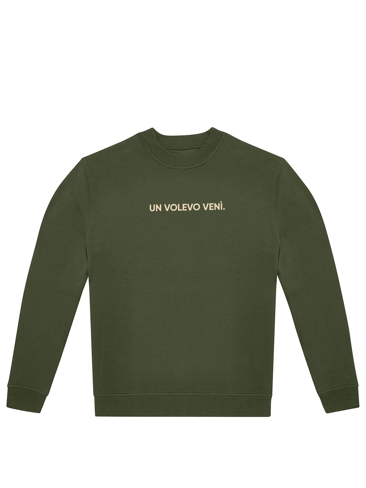 Felpa Un volevo venì.