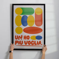 Un ho più voglia.