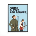Forse si vive per sempre.