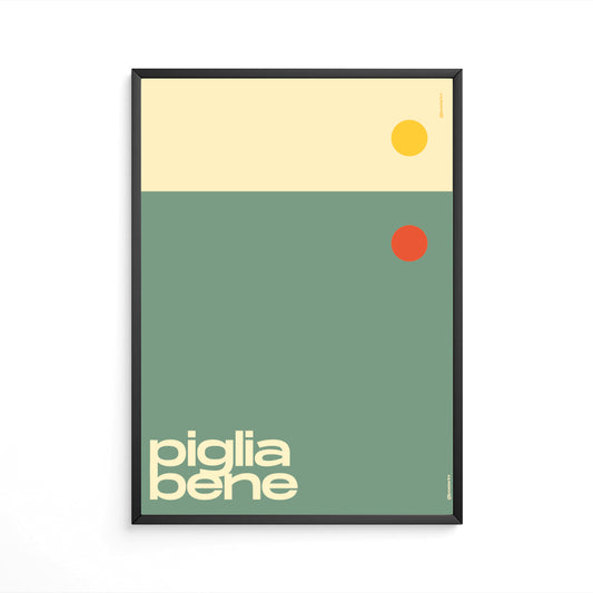 Piglia bene.