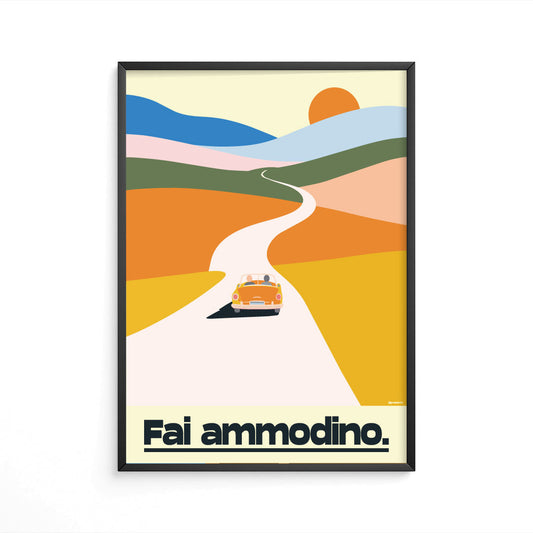 Fai ammodino.
