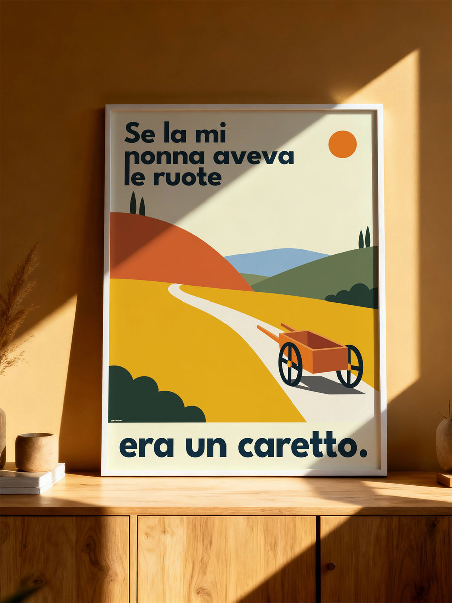 Se la mi nonna aveva le ruote era un caretto.