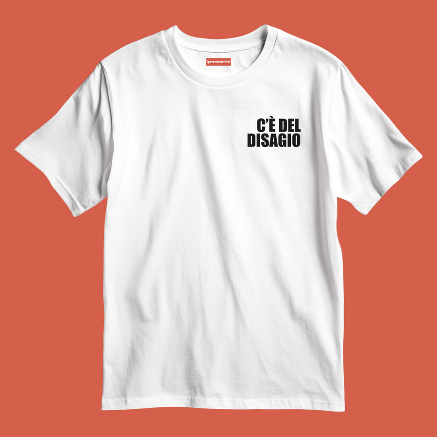 T-shirt C'è del disagio