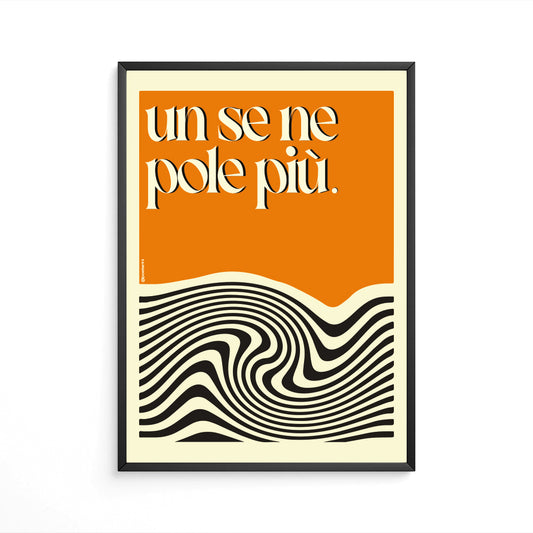 Un se ne pole più.